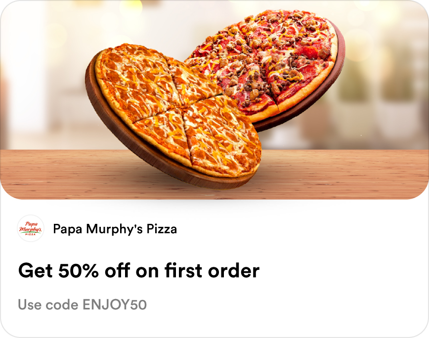 Papa Murphys Pizza - Get Upto 50% Off on First Order